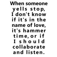 When someone yells stop, I don't know if it's in the name of love, it's hammer time, or if I should collaborate and listen. Funny T-Shirt