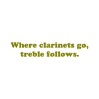 Where clarinets go, treble follows. Shirt