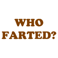 WHO FARTED? Shirt
