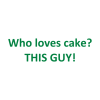 Who loves cake? THIS GUY! Shirt