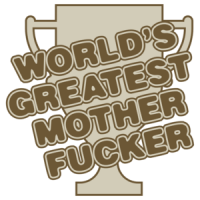 Worlds Greatest Mother Fucker T-shirt