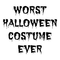 Worst Halloween Costume Ever - Funny Halloween T-Shirt
