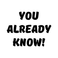 You Already Know! Funny T-Shirt