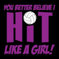 You Better Believe I Hit Like A Girl T-Shirt