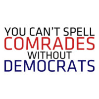 You Can't Spell Comrades Without Democrats
