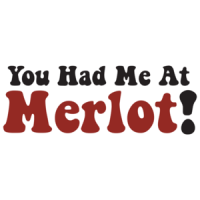 You Had Me At Merlot T-shirt
