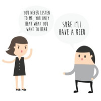You never listen to me, you only hear what you want to hear. Sure, I'll have a beer - funny t-shirt