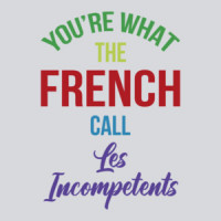 You're what the French call Les Incompetents - Home Alone - Funny Christmas T-Shirt
