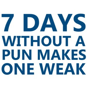 7 days without a pun makes one weak. - Funny Pun T-Shirt