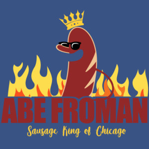 Abe Froman - Sausage King of Chicago - Ferris Bueller's Day Off - 80's t-shirt
