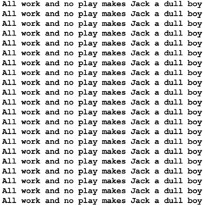 All work and no play makes Jack a dull boy - The Shining T-Shirt