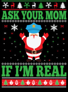 Ask Your Mom If I'm Real Ugly Christmas Sweater