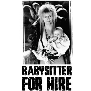 Babysitter For Hire - David Bowie - Labyrinth 80's T-Shirt