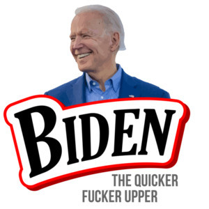 Biden - The Quicker Fucker Upper - Bounty Parody - Anti Joe Biden T-Shirt