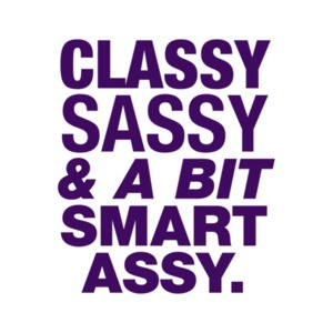 Classy Sassy and a Bit Smart Assy T-Shirt