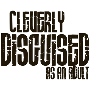 Cleverly Disguised As An Adult Funny T-shirt