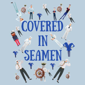 Covered in Seamen - Funny Offensive T-Shirt