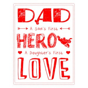 Dad A Sons First Hero A Daughters First Love T-Shirt