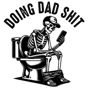Doing Dad Shit - Dad's Famous Really Long Bathroom Sessions