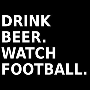 Drink Beer. Watch Football. Funny Football T-Shirt