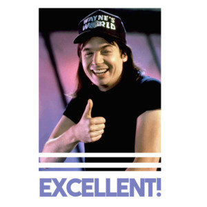 Excellent! Wayne's World - 90's T-Shirt