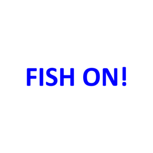 FISH ON! T-Shirt