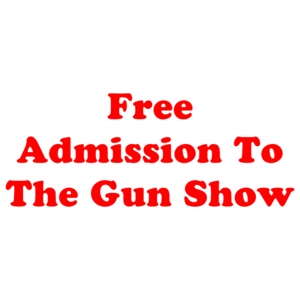 Free Admission To The Gun Show T-Shirt