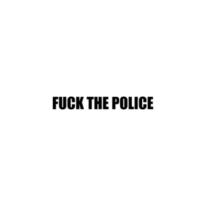FUCK THE POLICE Shirt