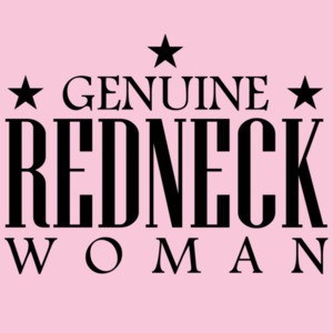 Genuine Redneck Woman - funny ladies shirt