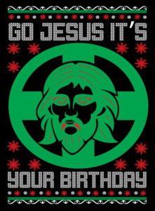 Go Jesus It's Your Birthday Ugly Christmas Sweater