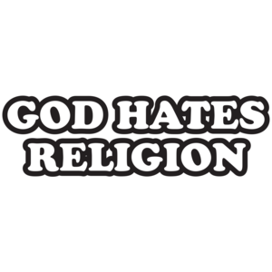 God Hates Religion Shirt