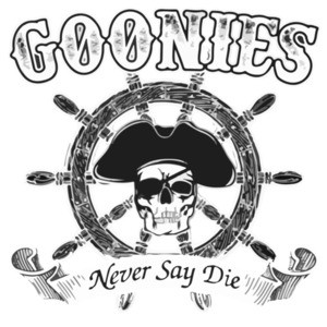GOONIES NEVER SAY DIE! Shirt