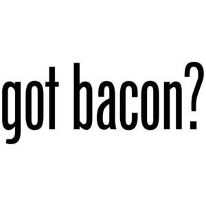 Got Bacon? T-shirt