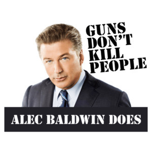Guns Don't Kill People Alec Baldwin Kills People Shirt