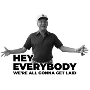 Hey Everyone - We're all gonna get laid - Rodney Dangerfield - Caddyshack - 80's T-Shirt