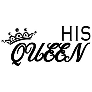 His Queen T-Shirt