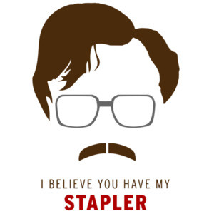 I believe you have my stapler - Milton - Office Space - 90's T-Shirt