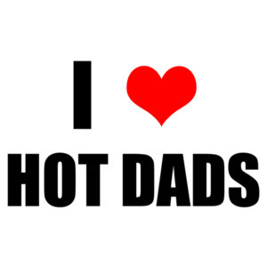 I (heart) Love Hot Dads - Funny T-Shirt