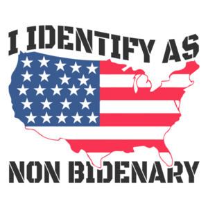 I Identify As Non Bidenary