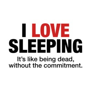 I Love Sleeping, It's Like Being Dead T-Shirt