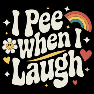 I pee when I laugh - funny ladies t-shirt
