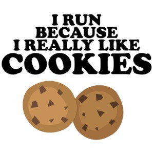 I run because I really like cookies - funny exercise t-shirt