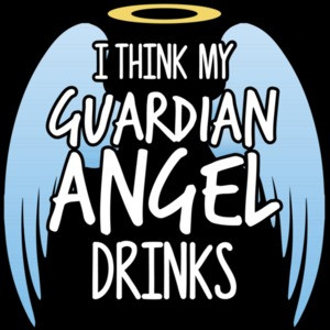I think my guardian angel drinks - funny drinking t-shirt