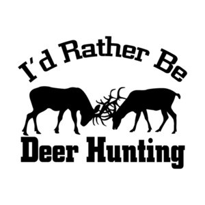 I'd Rather Be Deer Hunting T-Shirt