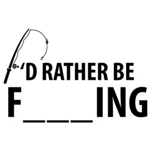 I'd rather be fishing - funny t-shirt