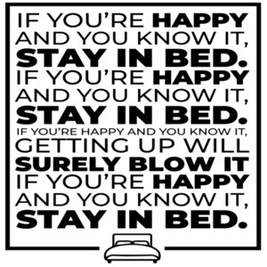 If you're happy and you know it stay in bed - funny t-shirt