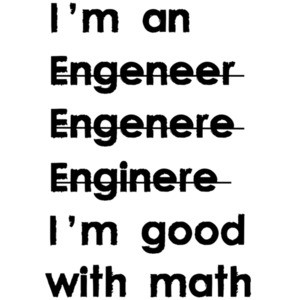I'm an engineer I'm good with math - Funny Engineer T-shirt