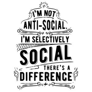 I'm Not Anti Social I'm Selectively Social Theres A Difference T-Shirt
