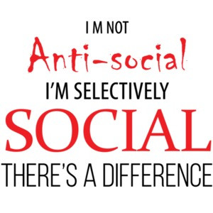 I'm not anti-social - I'm selectively social - sarcastic t-shirt