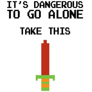 It's dangerous to go alone take this - Legend of Zelda T-Shirt